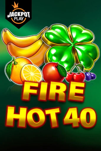 Бесплатная версия игры Fire Hot 40 Jackpot Play | Champion Slots 
